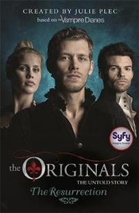 THE ORIGINALS BK.3 : THE RESURRECTION PB