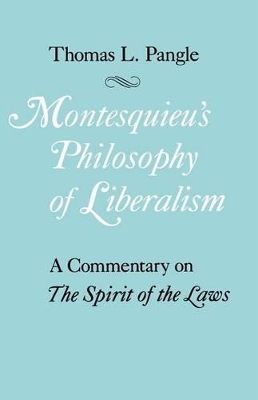 MONTESQUIEU'S PHILOSOPHY OF LIBERALISM PB