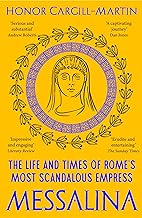 MESSALINA : THE LIFE AND TIMES OF ROME’S MOST SCANDALOUS EMPRESS PB