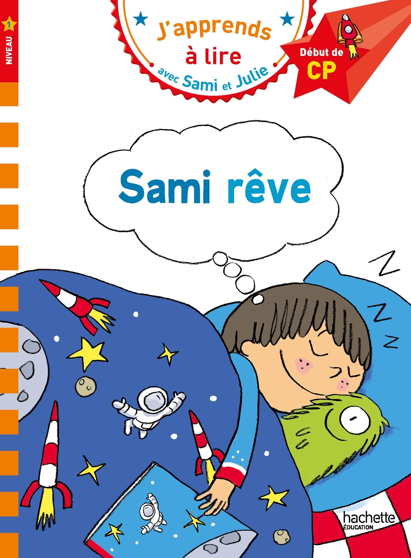 J'APPRENDS A LIRE AVEC SAMI ET JULIE 1: SAMI RÊVE