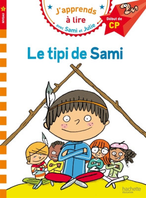 J'APPRENDS A LIRE AVEC SAMI ET JULIE 1: LE TIPI DE SAMI