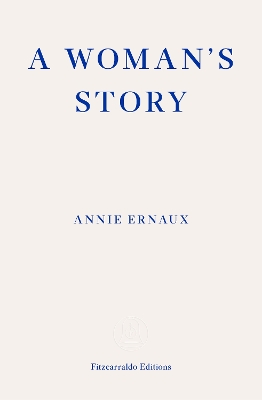 A Woman's Story – WINNER OF THE 2022 NOBEL PRIZE IN LITERATURE PB