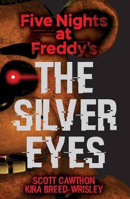 THE SILVER EYES : FIVE NIGHTS AT FREDDY'S PB