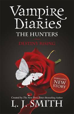 THE VAMPIRE DIARIES 10: THE HUNTERS : DESTINY RISING PB B FORMAT