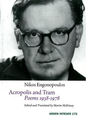 ACROPOLIS AND TRAM : POEMS 1938-1978 PB