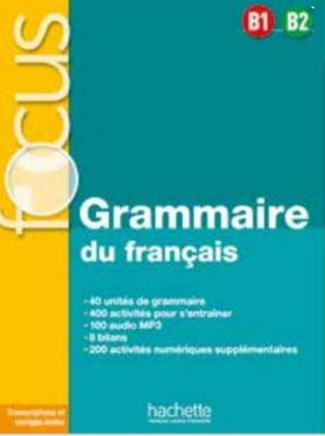 FOCUS GRAMMAIRE DU FRANCAIS (+AUDIO TELECHARGEABLE) B1-C2