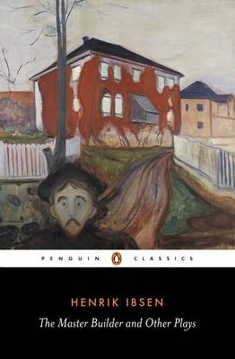 PENGUIN CLASSICS : THE MASTER BUILDER AND OTHER PLAYS PB A FORMAT