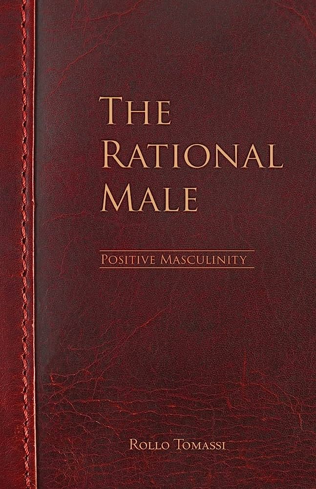 THE RATIONAL MALE :POSITIVE MASCULINITY