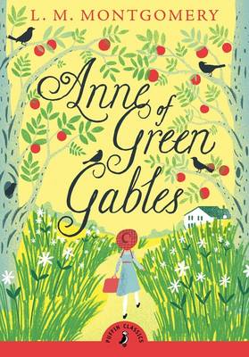 PUFFIN CLASSICS : ANNE OF GREEN GABLES PB A FORMAT