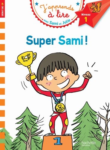 J'APPRENDS A LIRE AVEC SAMI ET JULIE 1: SUPER SAMI