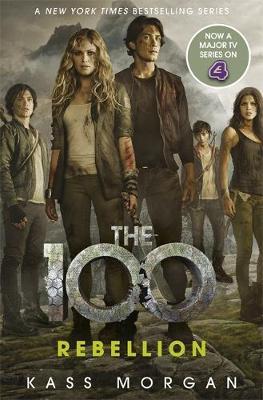 THE 100 : THE REBELLION - BOOK 4 PB