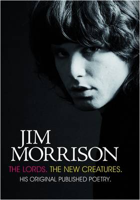 JIM MORRISON : THE LORDS & NEW CREATURES  HC