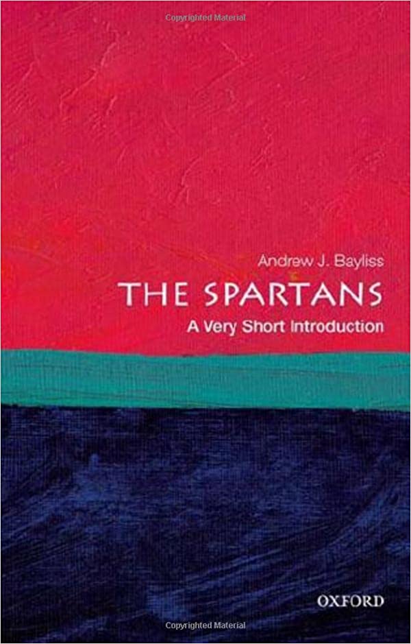 VERY SHORT INTRODUCTIONS : THE SPARTANS PB A