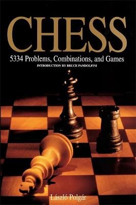 CHESS : 5334 PROBLEMS, COMBINATIONS AND GAMES PB