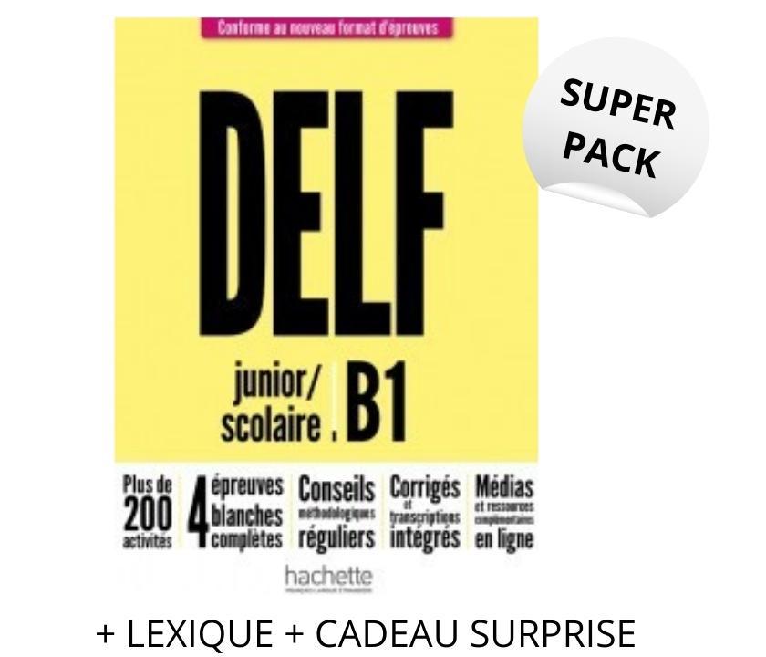 SUPER PACK DELF SCOLAIRE & JUNIOR B1 METHODE (+ LEXIQUE + CADEAU SURPRISE)