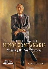 THE STORY OF MINOS ZOMBANAKIS BANKING WITHOUT BORDERS