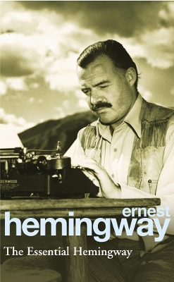 THE ESSENTIAL HEMINGWAY PB A