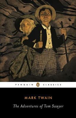 PENGUIN CLASSICS : THE ADVENTURES OF TOM SAWYER PB