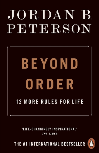 Beyond Order : 12 More Rules for Life