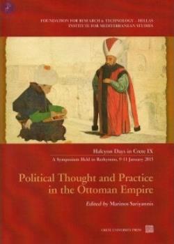 POLITICAL THOUGHT AND PRACTICE IN THE OTTOMAN EMPIRE HALCYON DAYS IN CRETE IX - A SYMPOSIUM HELD IN 