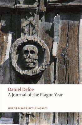 OXFORD WORLD CLASSICS: A JOURNAL OF THE PLAGUE YEAR PB B