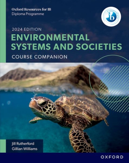 ENVIRONMENTAL SYSTEMS AND SOCIETIES FOR THE IB DIPLOMA STUDY AND REVISION GUIDE : 2024 EDITION 