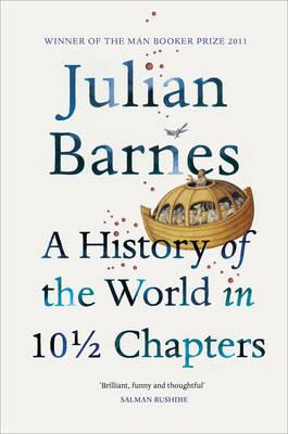 A HISTORY OF THE WORLD IN 10 1/2 CHAPTERS PB