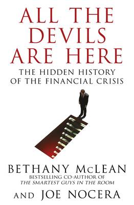 ALL THE DEVILS ARE HERE THE HIDDEN HISTORY OF THE FINANCIAL CRISIS PB B FORMAT