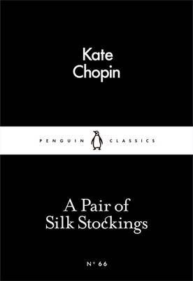 LITTLE BLACK CLASSICS : A PAIR OF SILK STOCKINGS PB