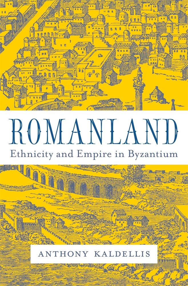 ROMANLAND : ETHNICITY AND EMPIRE IN BYZANTIUM
