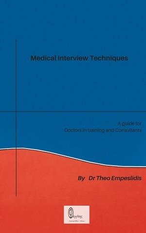 MEDICAL INTERVIEW TECHNIQUES A GUIDE FOR DOCTORS IN TRAINING AND CONSULTANTS A GUIDE FOR DOCTORS IN 