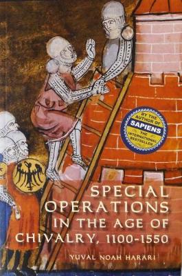 SPECIAL OPERATIONS IN THE AGE OF CHIVALRY 1100-1550 PB