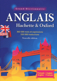 GRAND DICTIONNAIRE ANGLAIS HACHETTE & OXFORD