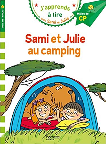 J'APPRENDS A LIRE AVEC SAMI ET JULIE 1: SAMI ET JULIE AU CAMPING