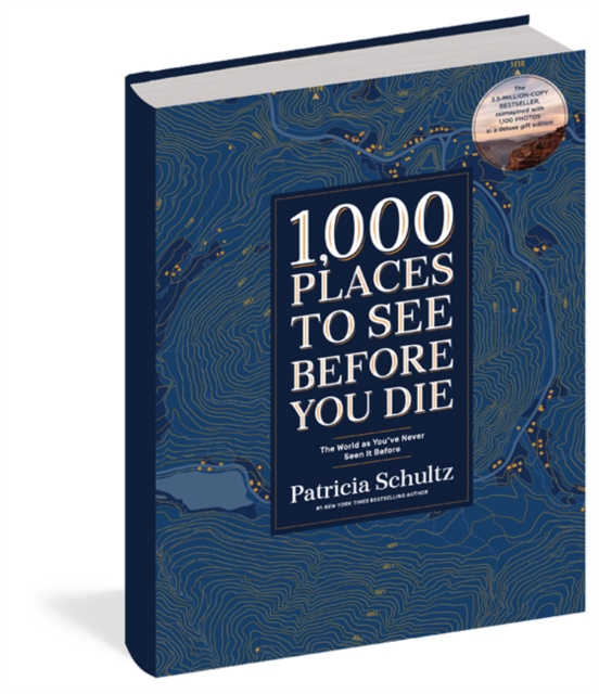 1,000 Places to See Before You Die (Deluxe Edition) : The World as You've Never Seen It Before